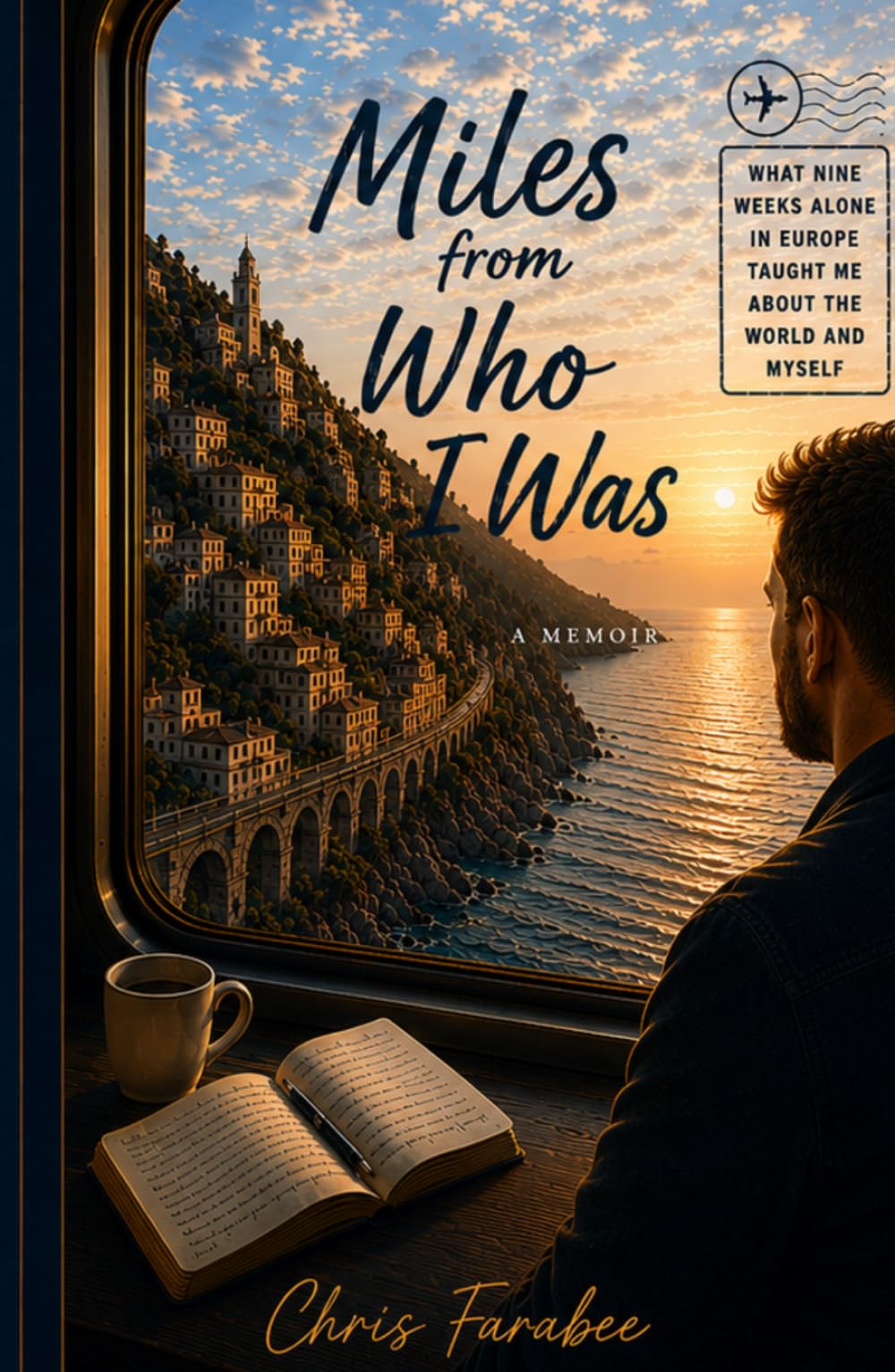 Miles from Who I Was: What Nine Weeks Alone in Europe Taught Me About the World and Myself