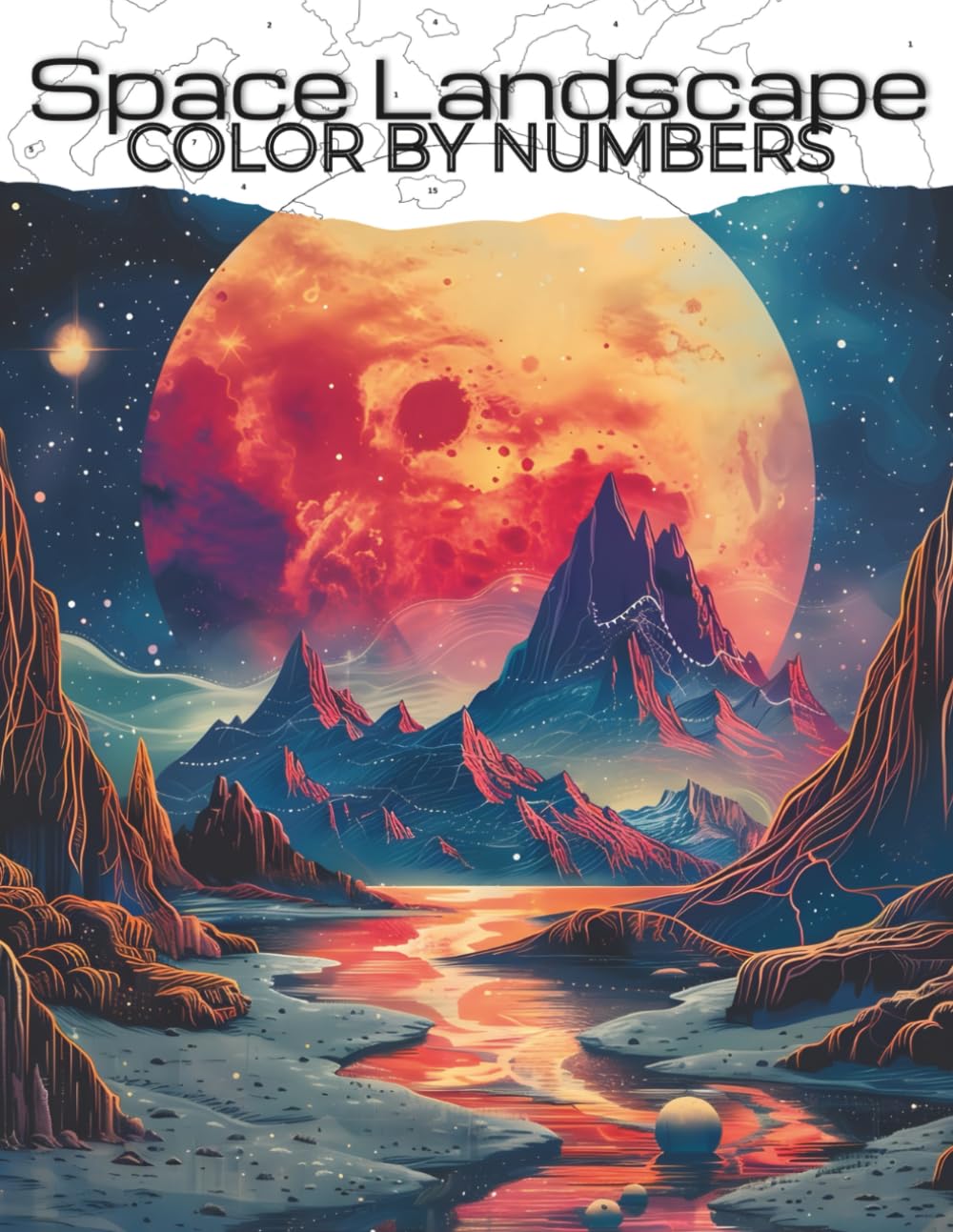 Space Color by Number for Adults: Outer Space Landscapes and Galaxy Scenes for Relaxation and Creative Focus