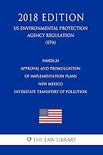 NM024.24 Approval and Promulgation of Implementation Plans - New Mexico - Interstate Transport of Pollution (US Environmental Protection Agency Regulation) (EPA) (2018 Edition)