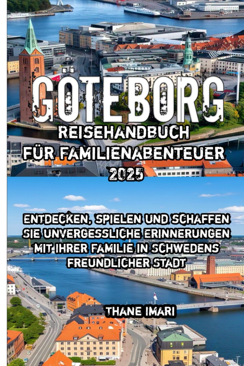 Göteborg Reisehandbuch für Familienabenteuer 2025