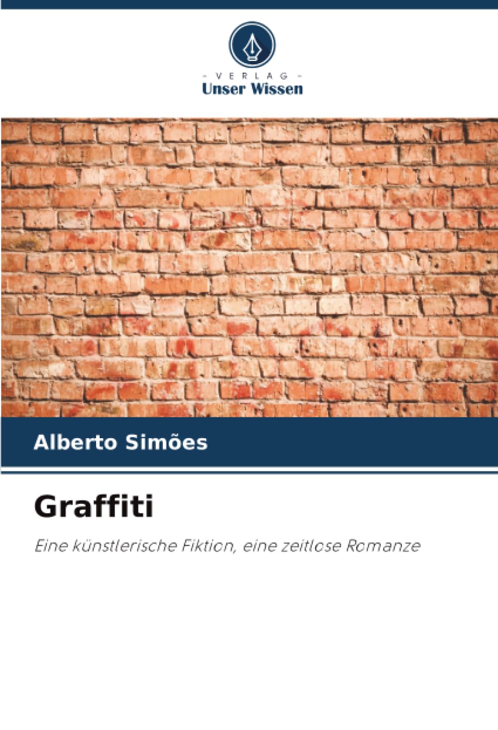 Graffiti: Eine künstlerische Fiktion, eine zeitlose Romanze