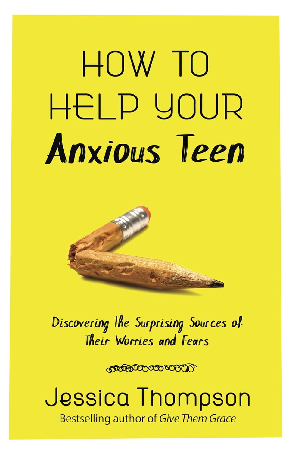 How to Help Your Anxious Teen: Discovering the Surprising Sources of Their Worries and Fears      Paperback – August 6, 2019