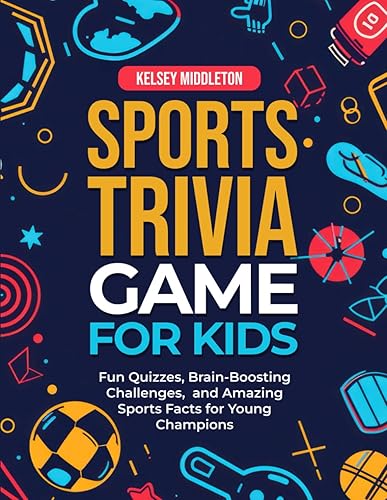 Sports Trivia Games for Kids: Fun Quizzes, Brain-Boosting Challenges, and