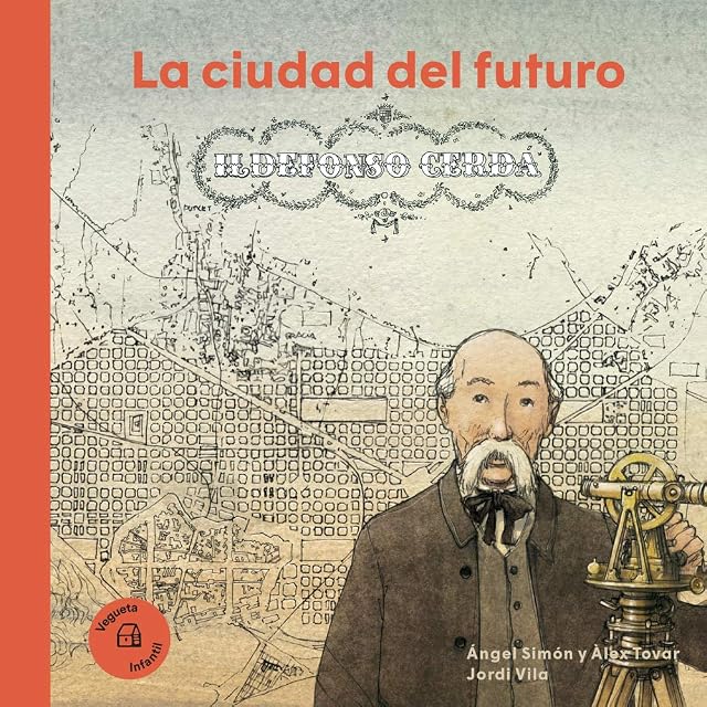 Portada de Ildefonso Cerdá. La Ciudad del Futuro