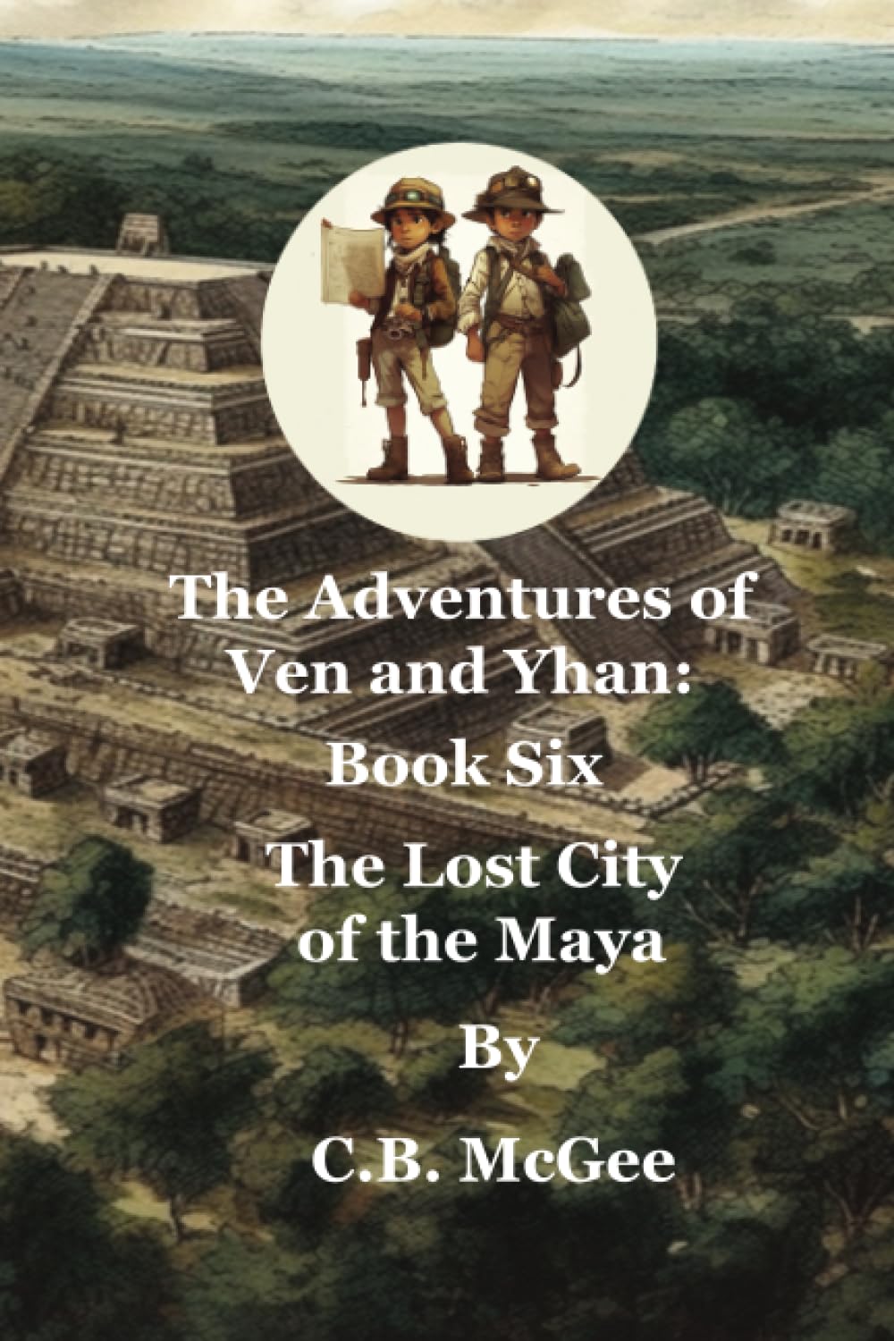 The Adventures of Ven and Yhan:: The Lost City of the Maya