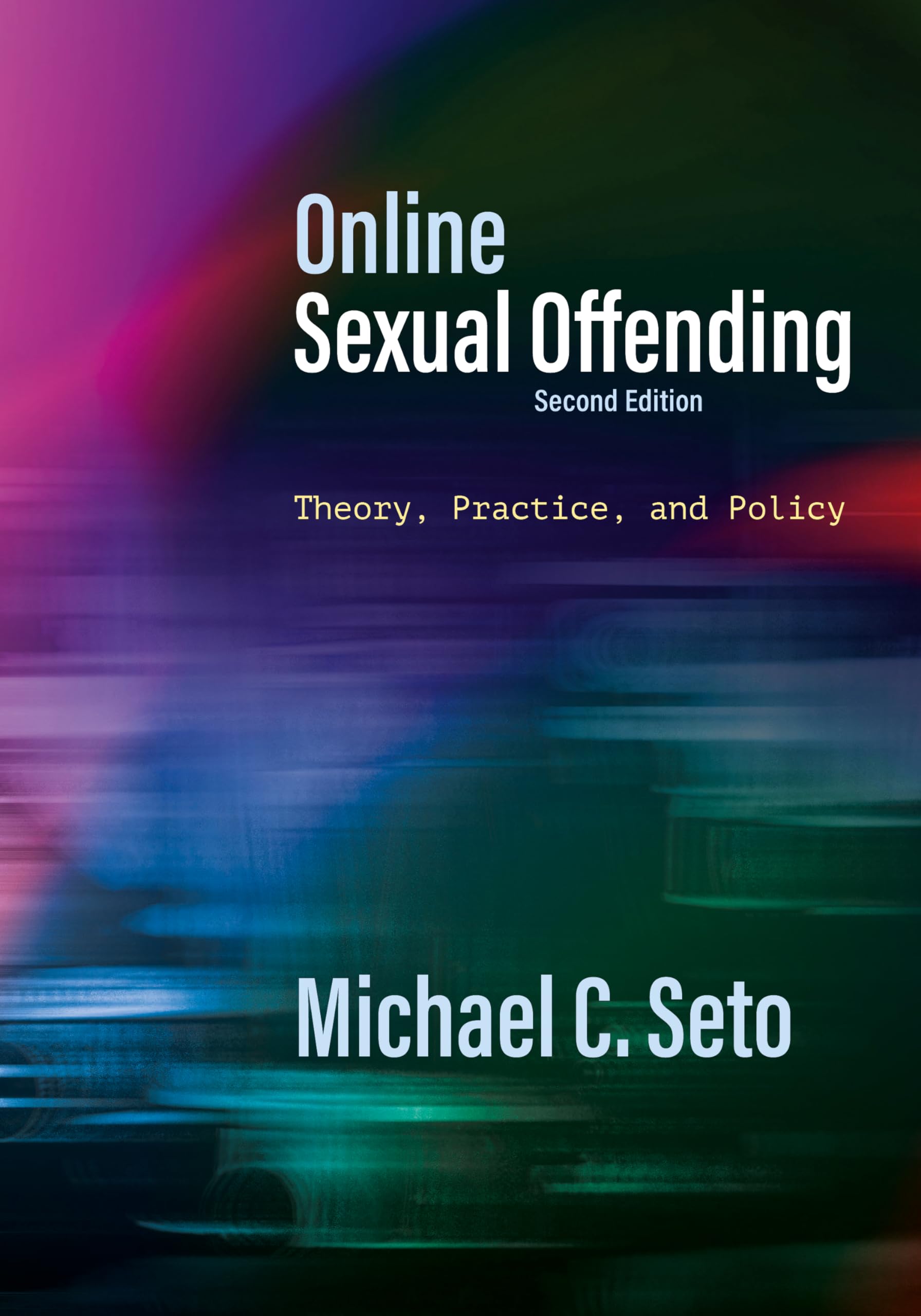 Online Sexual Offending: Theory, Practice, and Policy