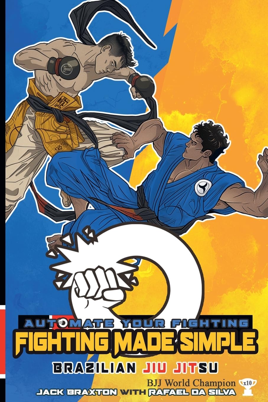 Fighting Made Simple: Brazilian Jiu Jitsu      Paperback – June 26, 2024