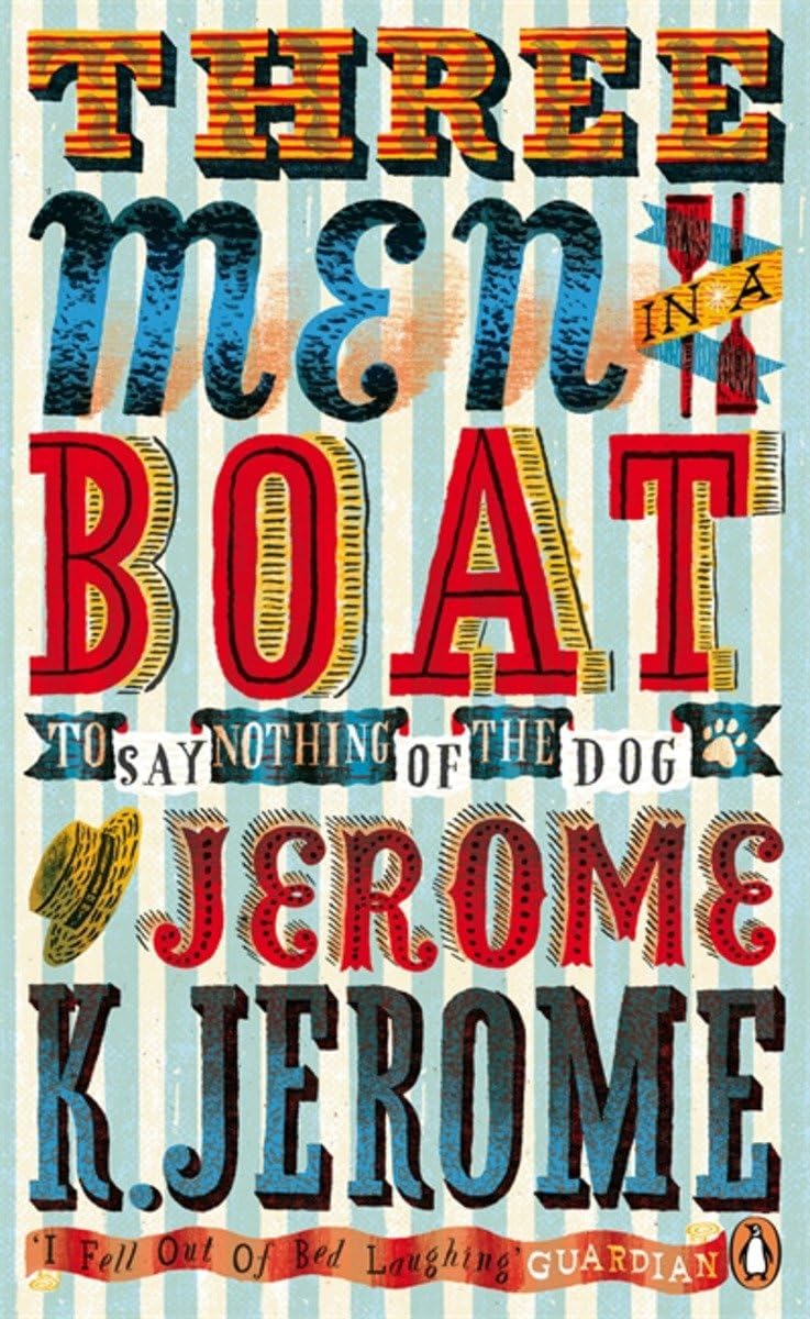 Three Men in a Boat: To Say Nothing of the Dog!: 25... - Jerome, Jerome K