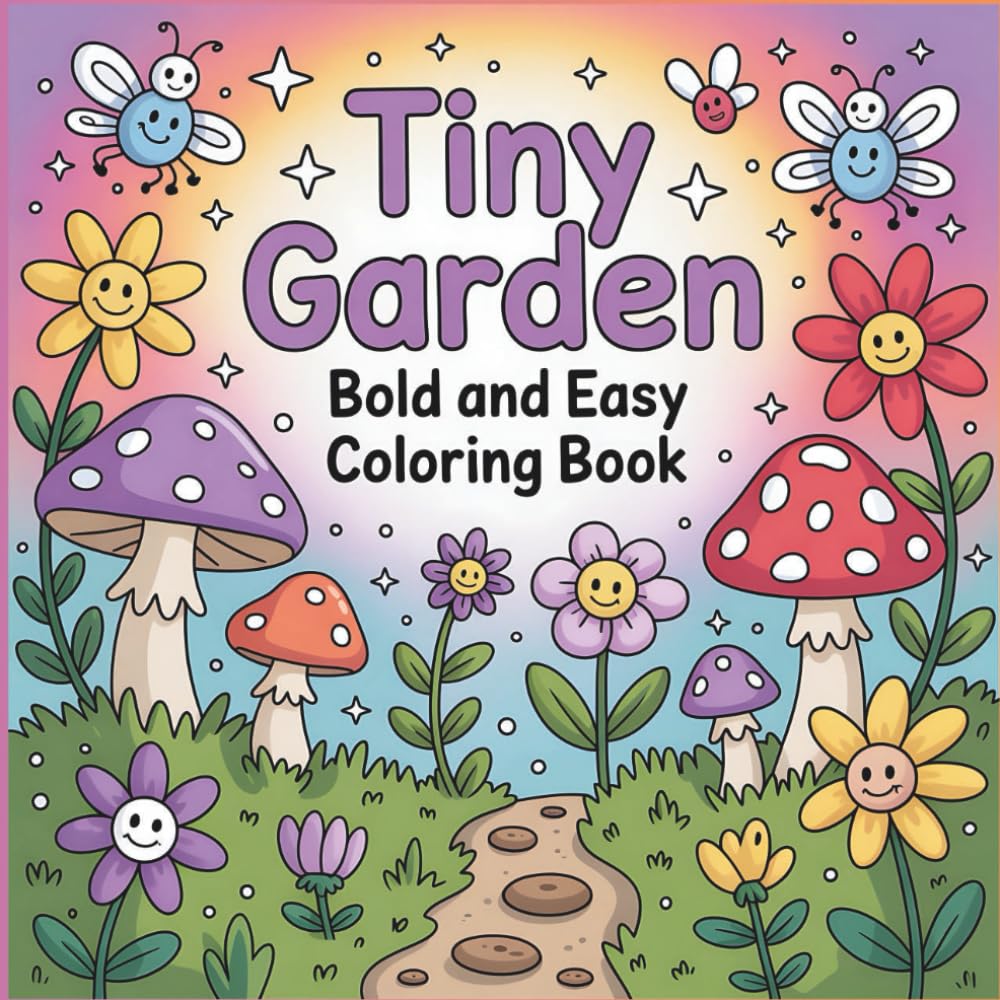 Tiny Garden Bold and Easy Coloring Book: A charming world of simple garden designs made for easy coloring. Featuring bold lines and compact ... is perfect for coloring anytime, anywhere.