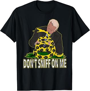 Anti Biden Don't Sniff On Me Funny Republican Conservative T-Shirt