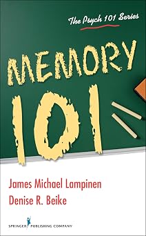 Memory 101 The Psych 101 Series