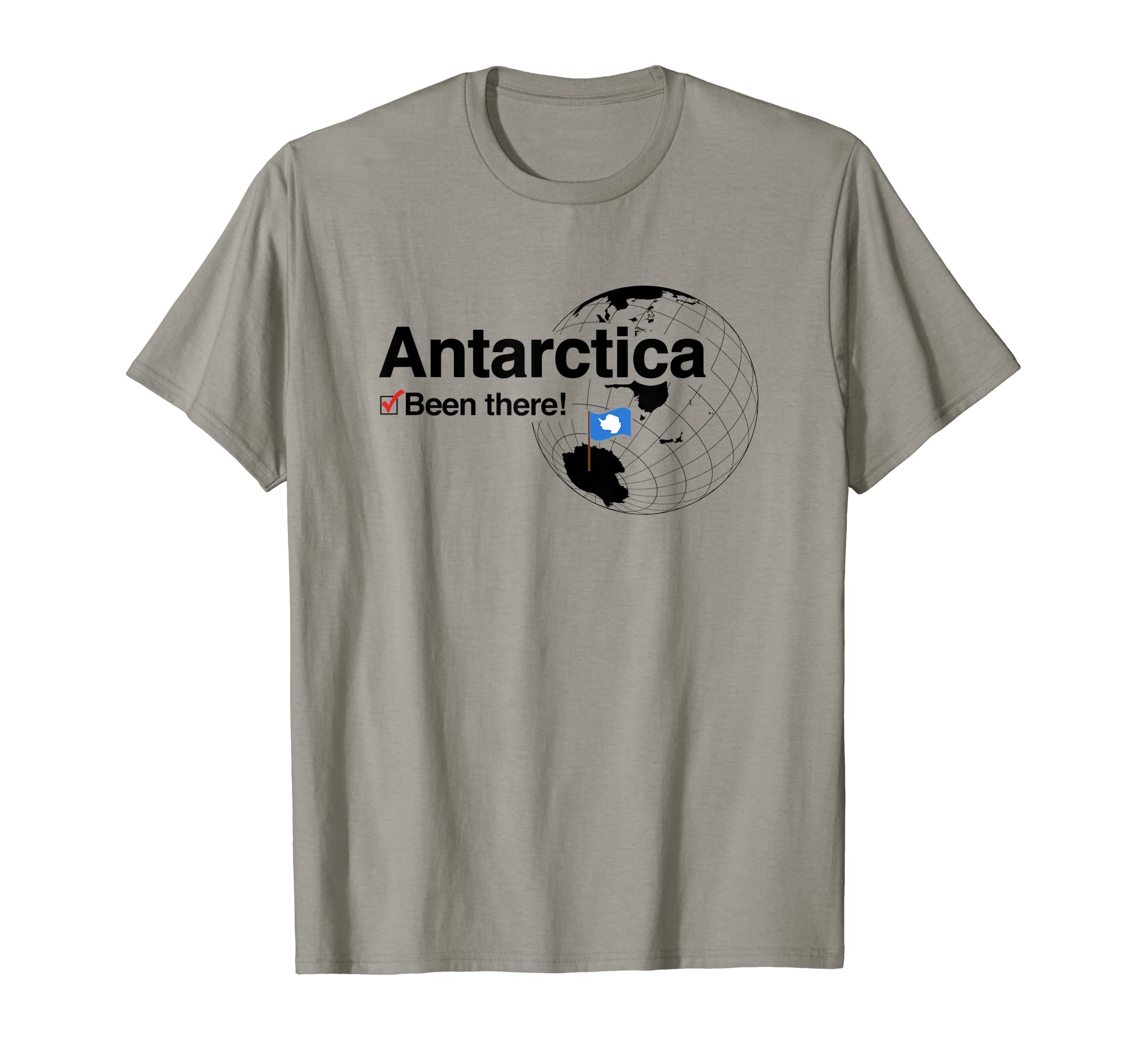 South Pole ApparelI've Been To Antarctica T-Shirt