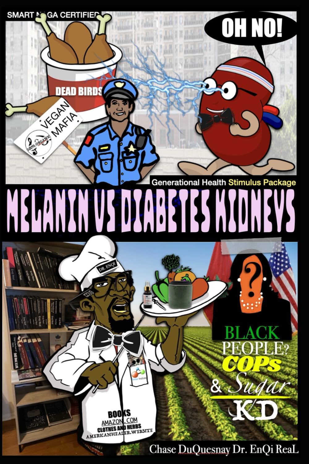 Melanin vs Diabetes Kidneys: Black People, COPs and Sugar (MDR BOOKS)