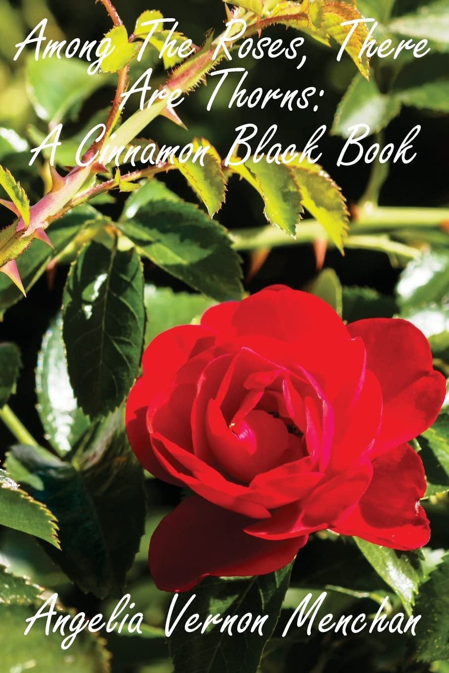 Among the Roses, There Are Thorns: A Cinnamon Black Book