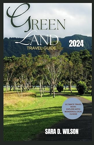 GREENLAND TRAVEL GUIDE 2024: Discover hidden gems &amp; local delights | must-visit spots included.