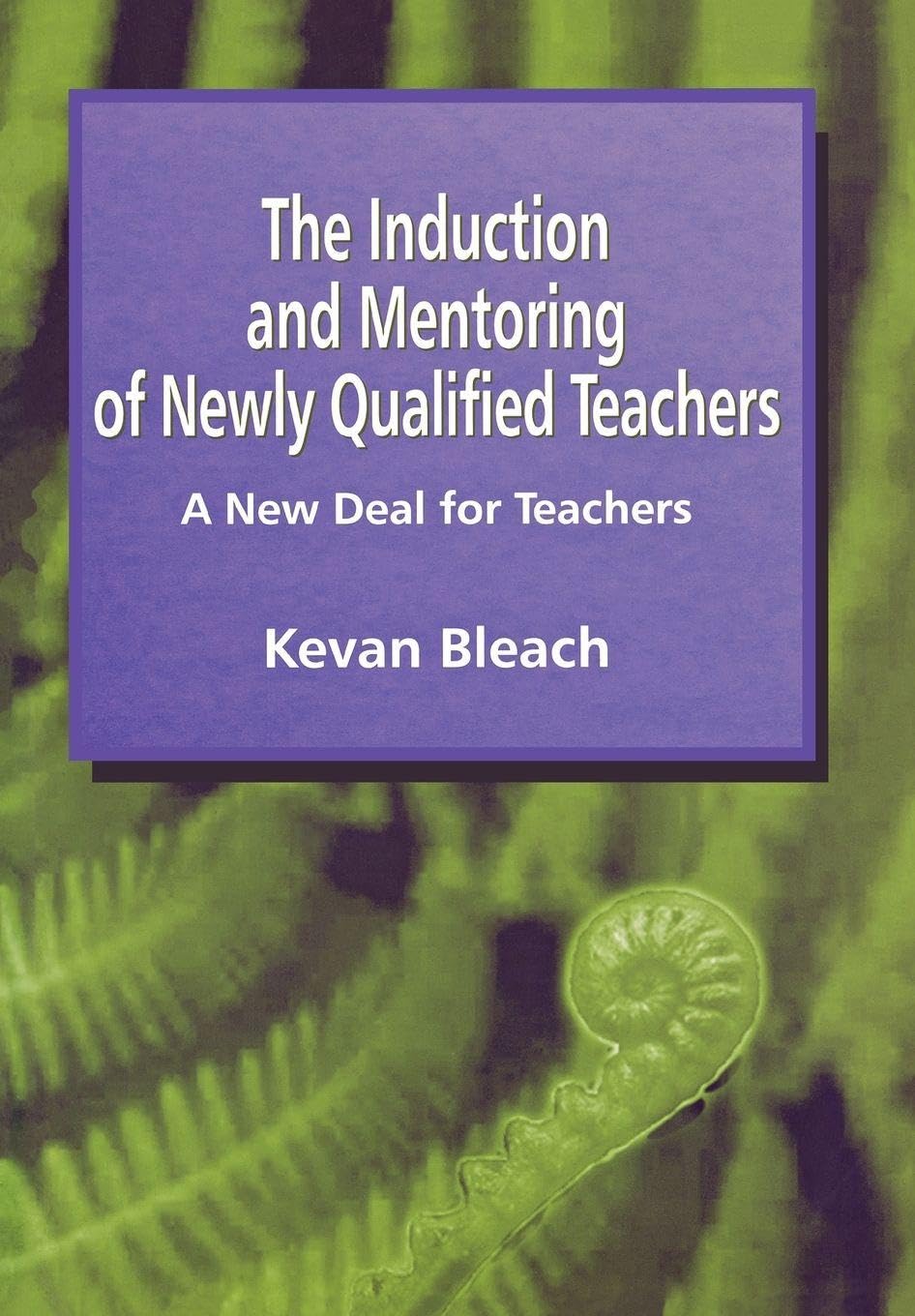 The Induction and Mentoring of Newly Qualified Teachers: A New D