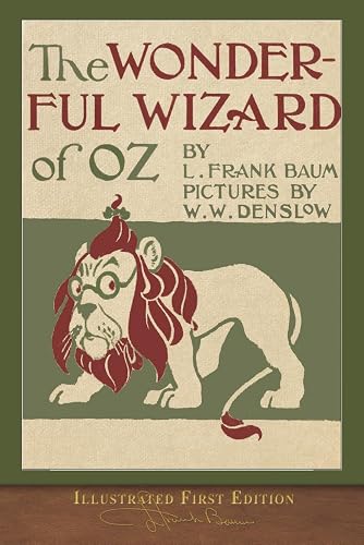 The Wonderful Wizard of Oz (Illustrated First Edition): 100th Anniversary OZ Collection - Paperback