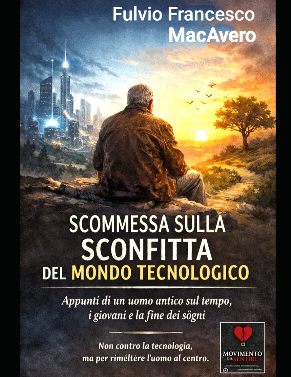 Scommessa sulla sconfitta del mondo tecnologico: Appunti di un uomo antico sul tempo, i giovani e la fine dei sogni