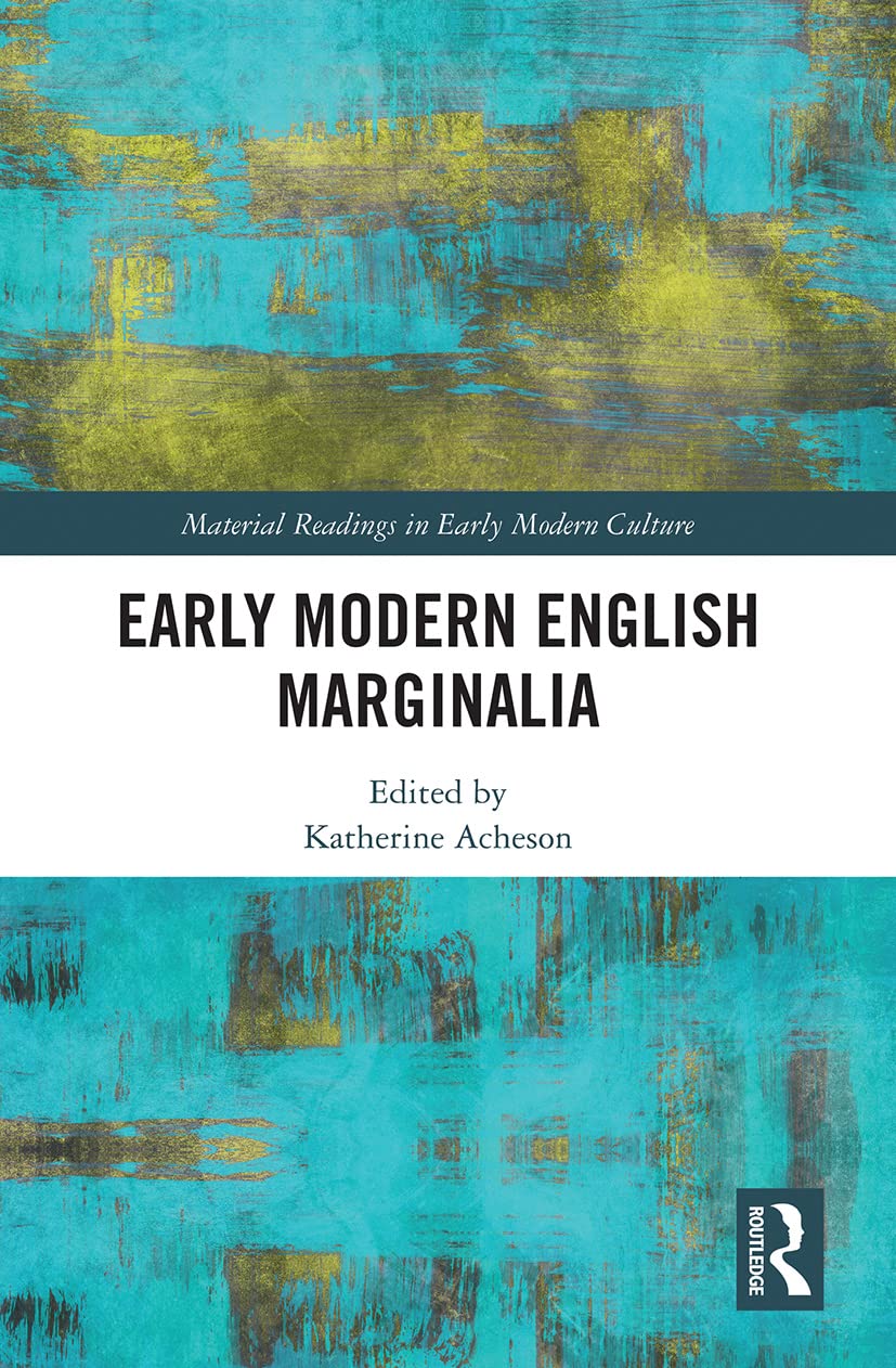 Early Modern English Marginalia (Material Readings in Early Modern Culture)