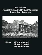 Descendants of Mark Haskell and Hannah Woodbury Through Seven Generations