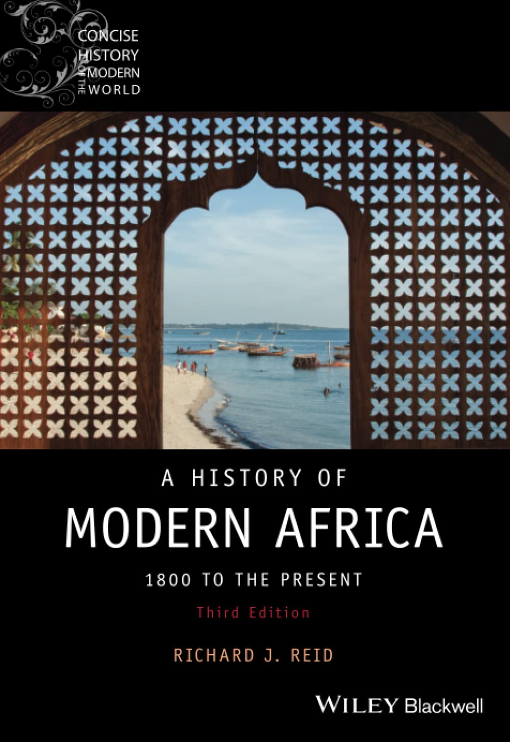 WILEY A History of Modern Africa: 1800 to the Present