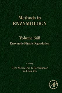 Enzymatic Plastic Degradation (Methods in Enzymology Book 648) (Volume 648)