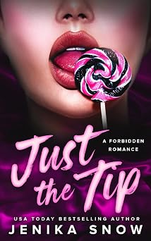 Just the Tip A Forbidden Romance