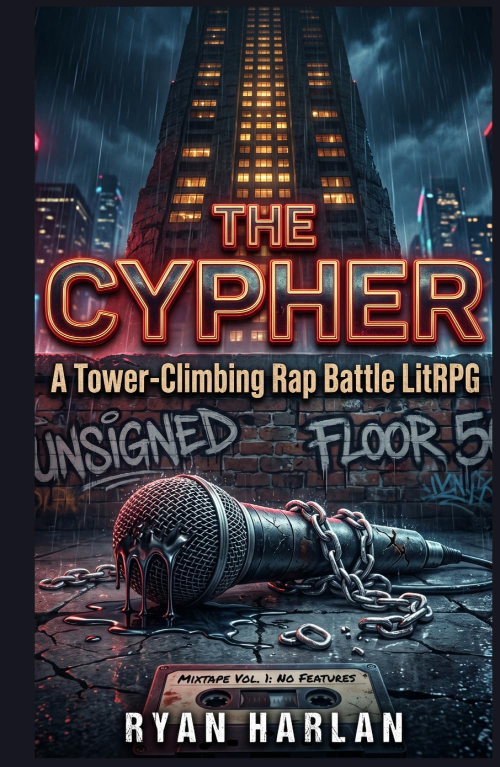 The Cypher: A Tower-Climbing Rap Battle LitRPG: Mixtape Vol. 1: No Features