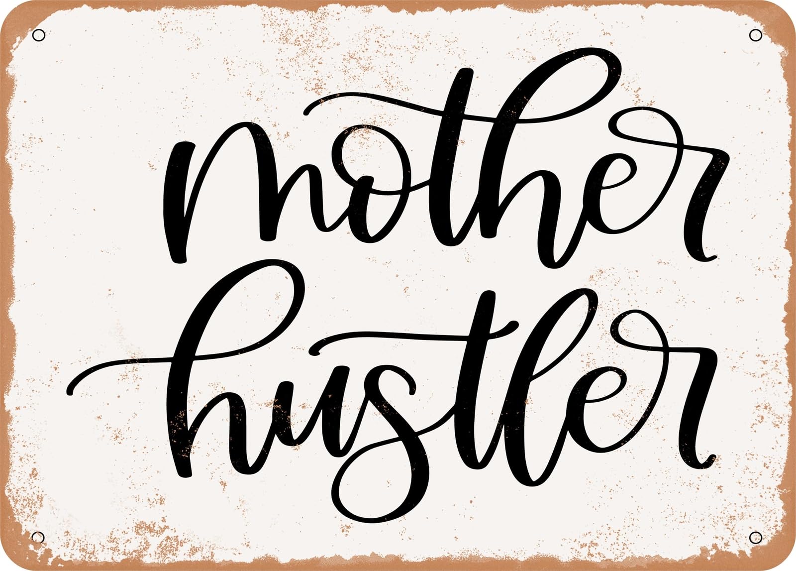 Miaomansenstore Metal Sign - Mother Hustler - 2 - Vintage Look Sign Home Decor