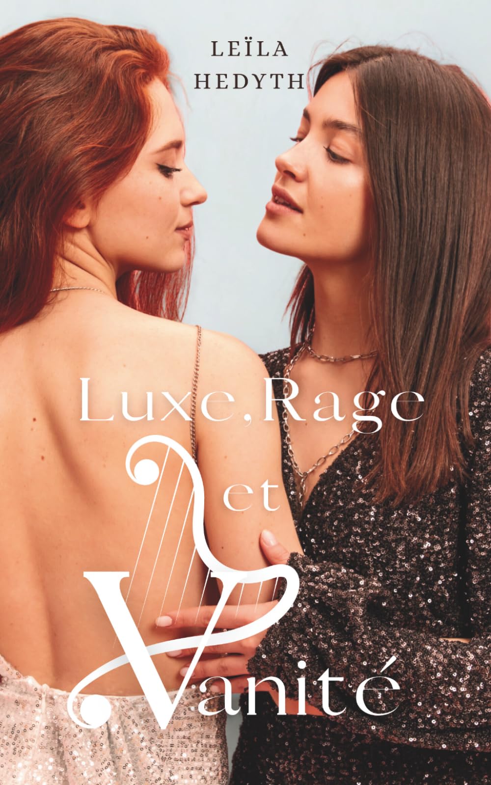 Luxe, Rage et Vanité (Romance lesbienne)