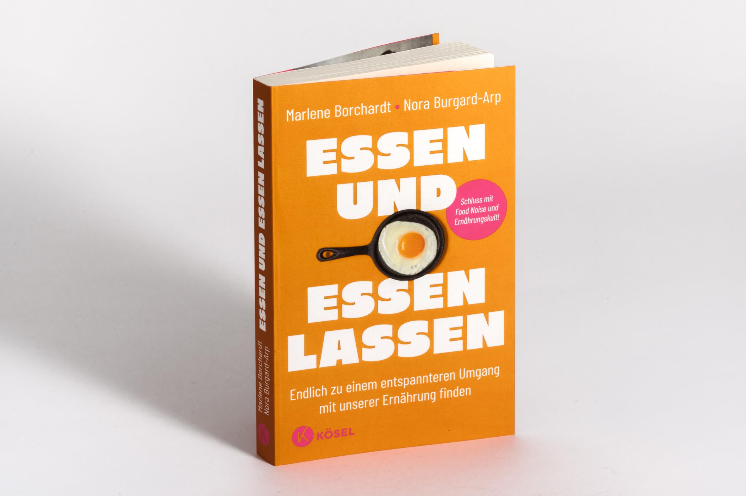 Essen und essen lassen: Endlich zu einem entspannteren Umgang mit unserer Ernährung finden - Schluss mit Food Noise und Ernährungskult!
