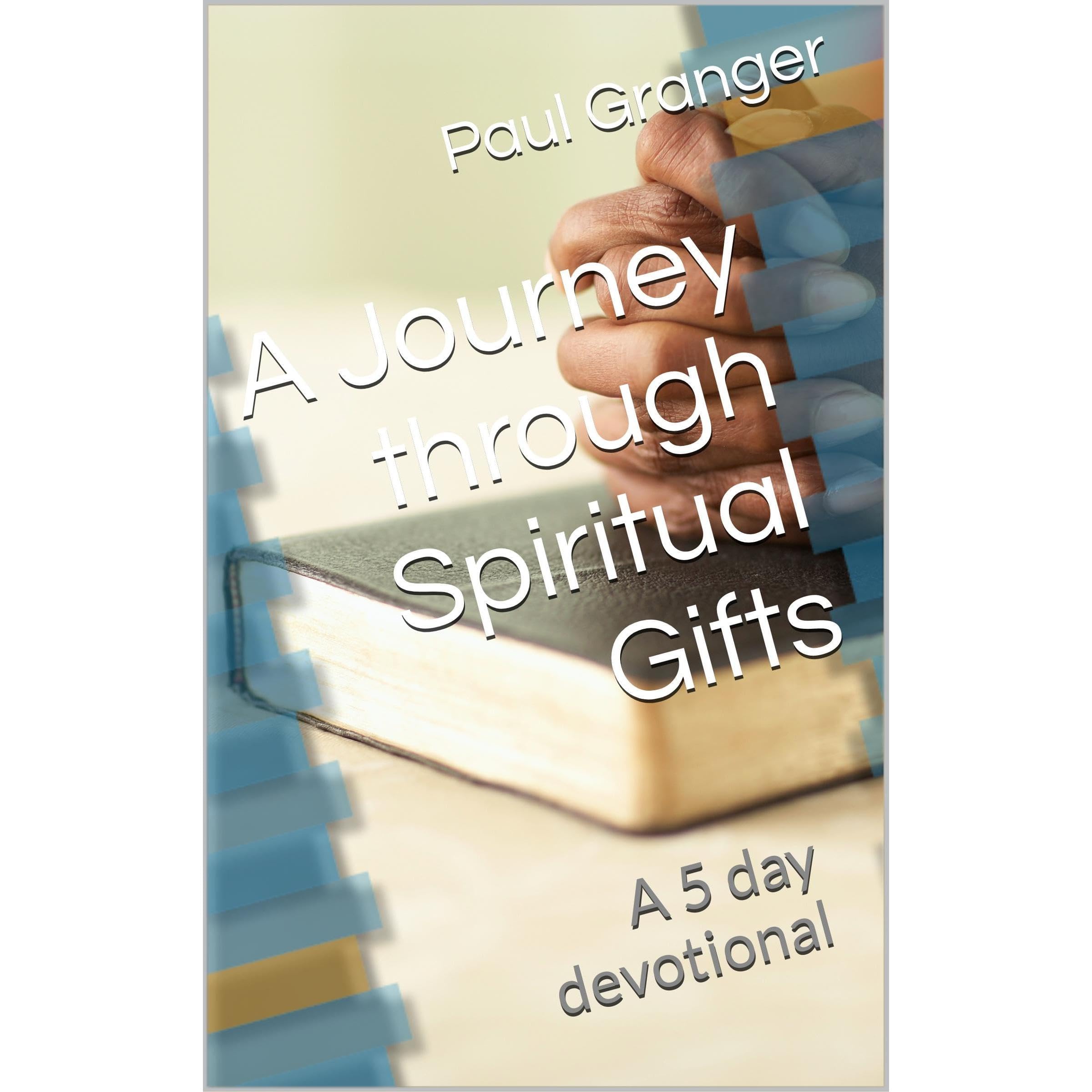 A Journey through Spiritual Gifts