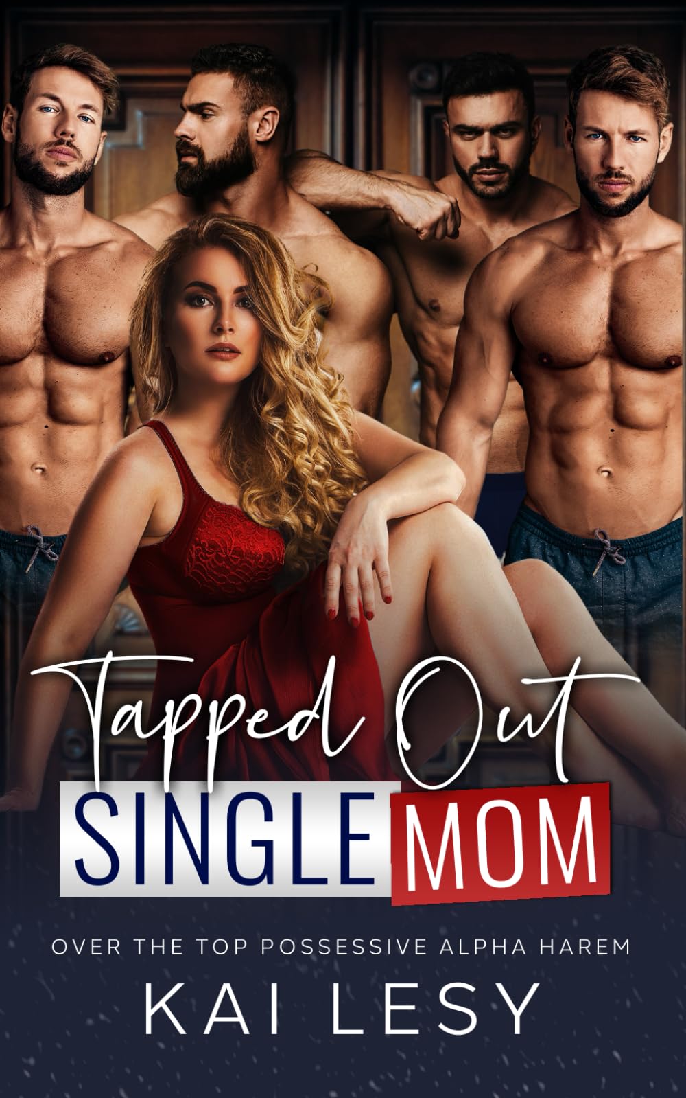 Tapped Out Single Mom: A Contemporary Reverse Harem Romance (Lucky Lady Reverse Harems)