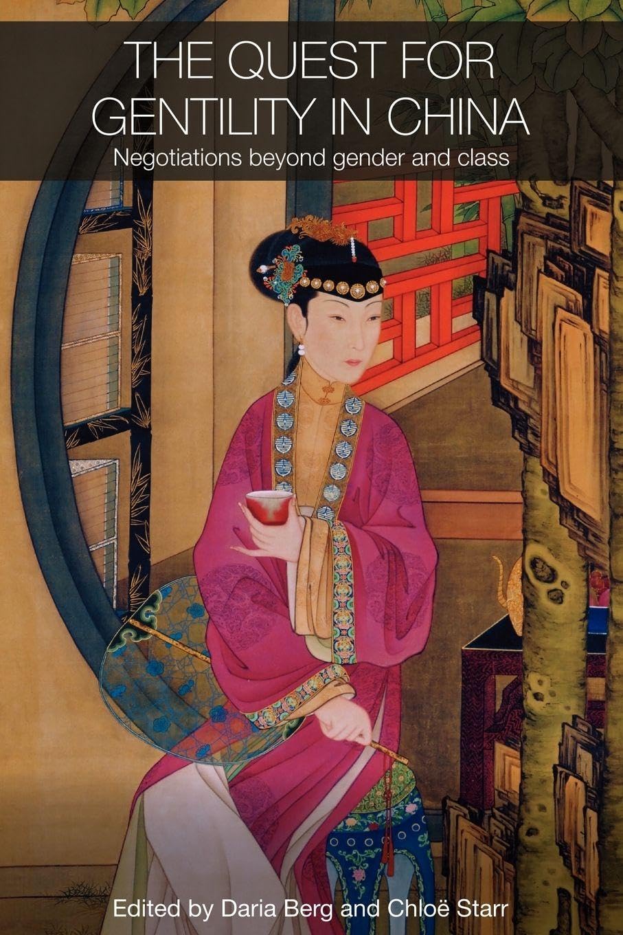 The Quest for Gentility in China (Routledge Studies in the Modern History of Asia)      1st Edition