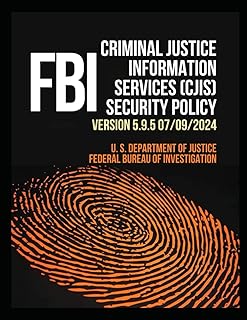 Criminal Justice Information Services (CJIS) Security Policy: Version 5.9.5 07/09/2024.