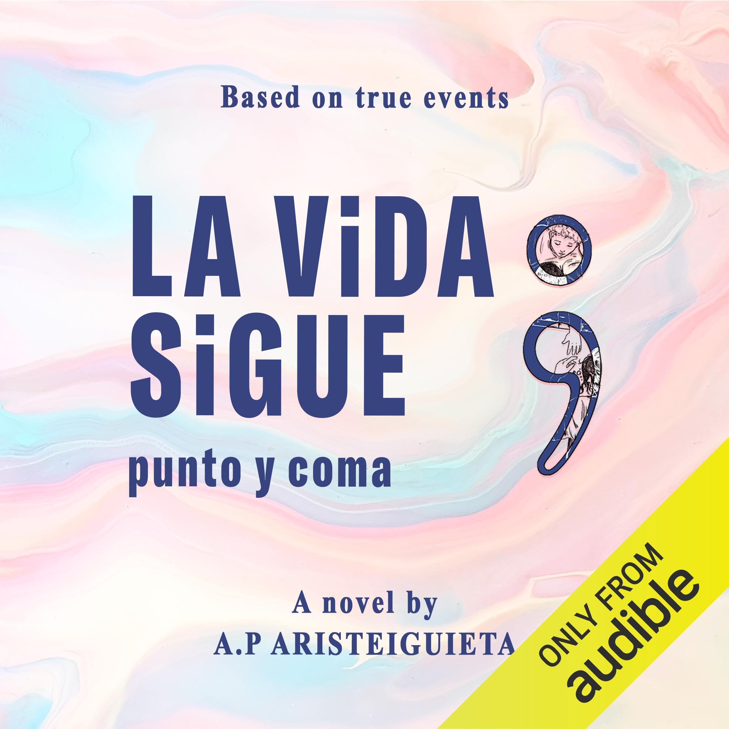 La vida sigue; punto y coma [Life Goes On; Semicolon]