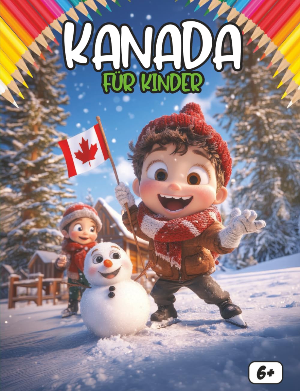 Kanada für Kinder: Eine spannende Entdeckungsreise durch Naturwunder, Sport, Feste, indigene Traditionen und Winterabenteuer – Mit Quiz und Ausmalbildern
