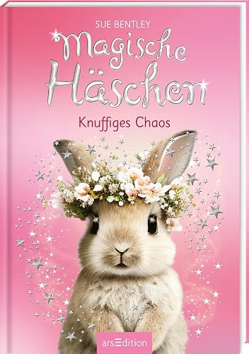 Magische Häschen – Knuffiges Chaos: Kinderbuch über Tiere, Magie und Freundschaft ab 7 Jahren