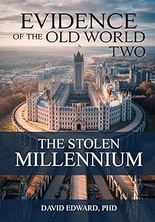 Evidence of the Old World Two: The Stolen Millennium