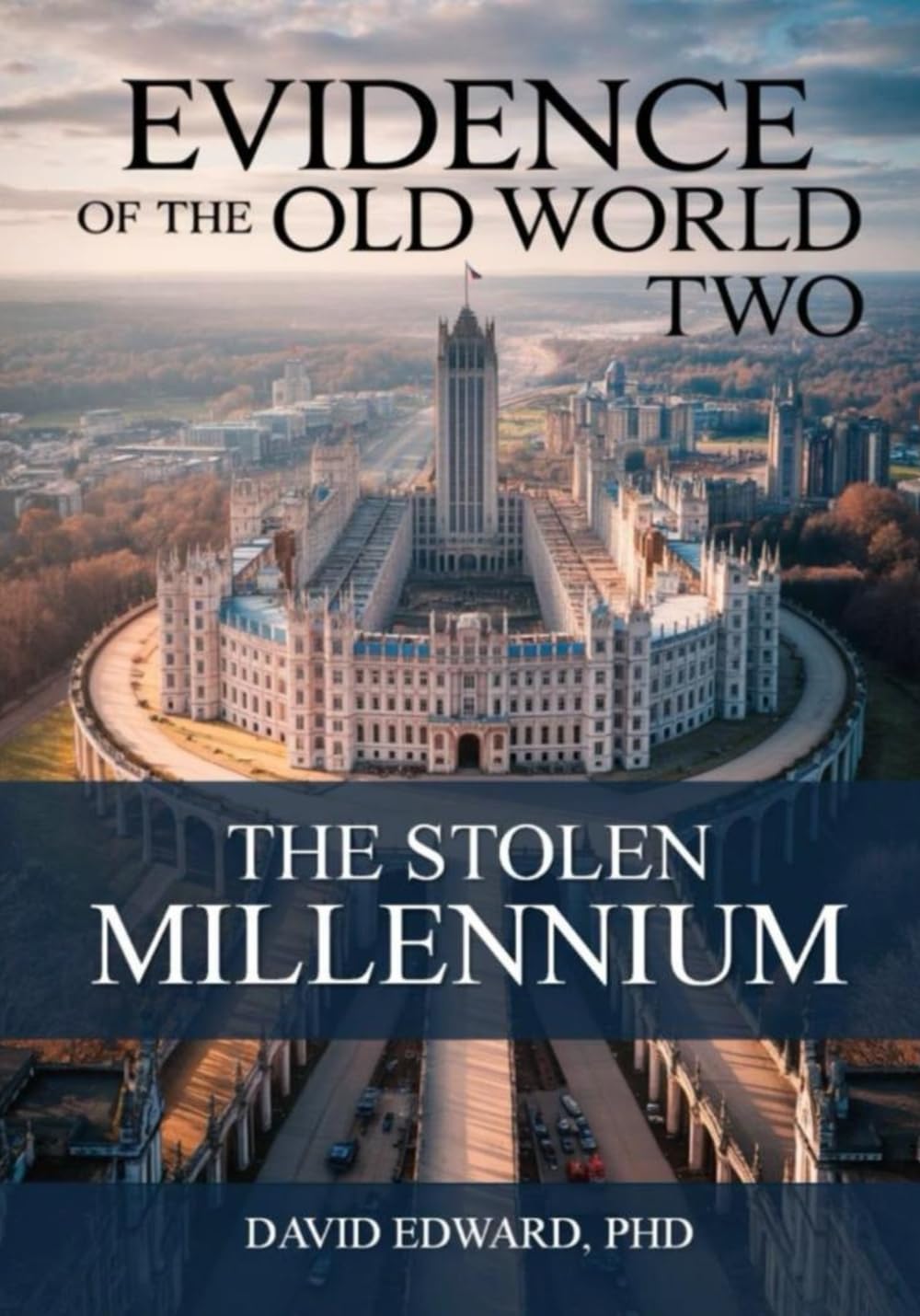 Evidence of the Old World Two: The Stolen Millennium      Paperback – October 3, 2025