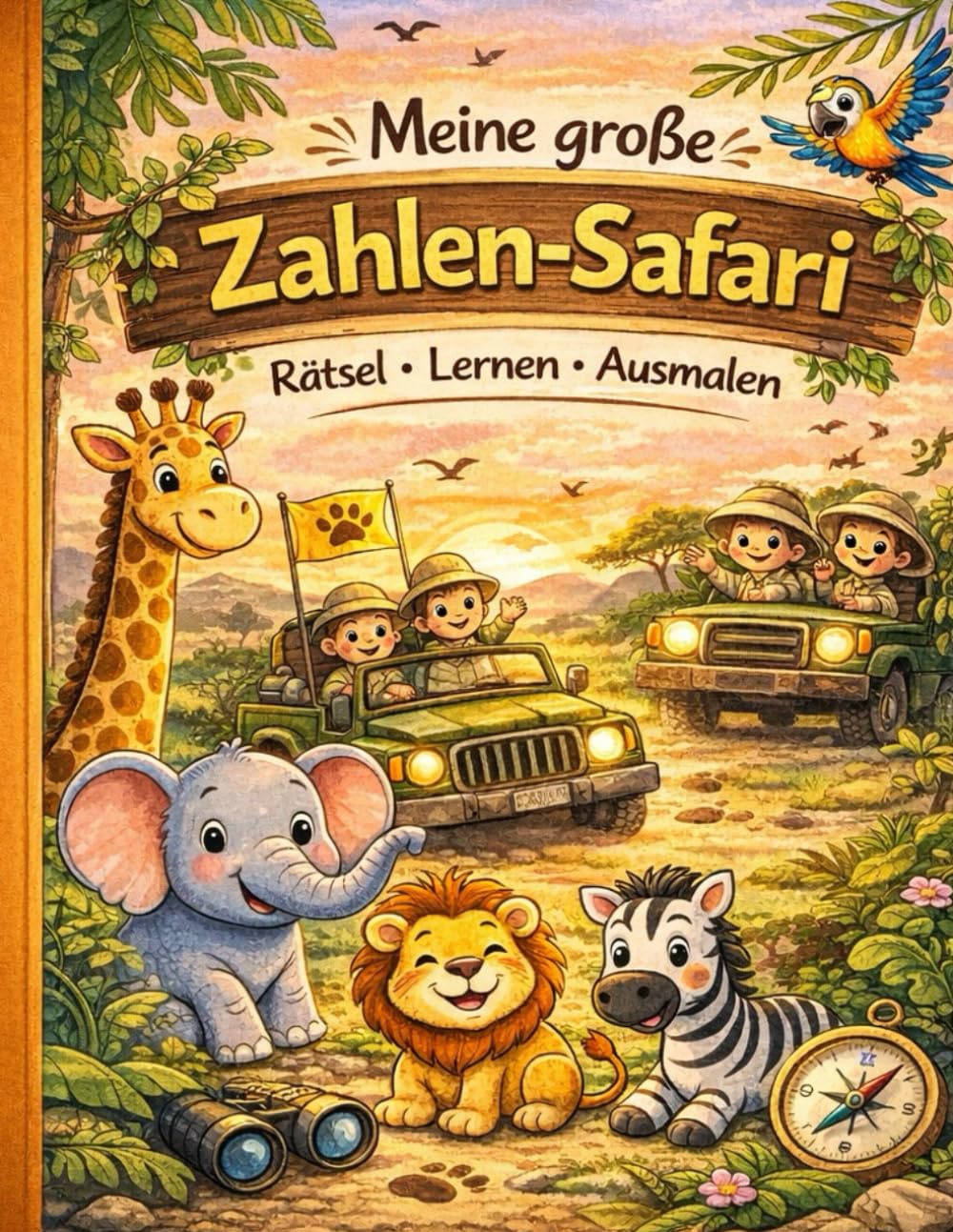 Meine große Zahlen-Safari: Zählen lernen, Rätsel lösen und Tiere ausmalen für Kinder von 3–6 Jahren