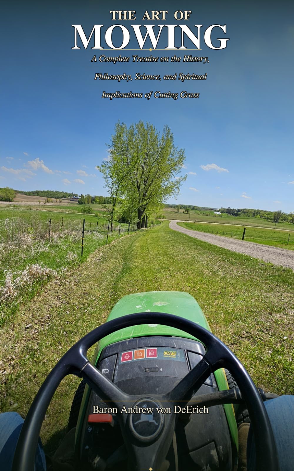 The Art of Mowing: A Complete Treatise on the History, Philosophy, Science, and Spiritual Implications of Cutting Grass