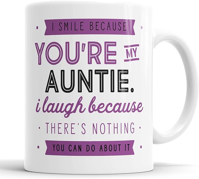 I Smile Because You're My Auntie I Laugh Because There is Nothing You Can Do About It Mug Sarcasm Sarcastic Funny, Humour, Joke, Leaving Present, Friend Gift Cup Birthday Christmas, Ceramic Mugs