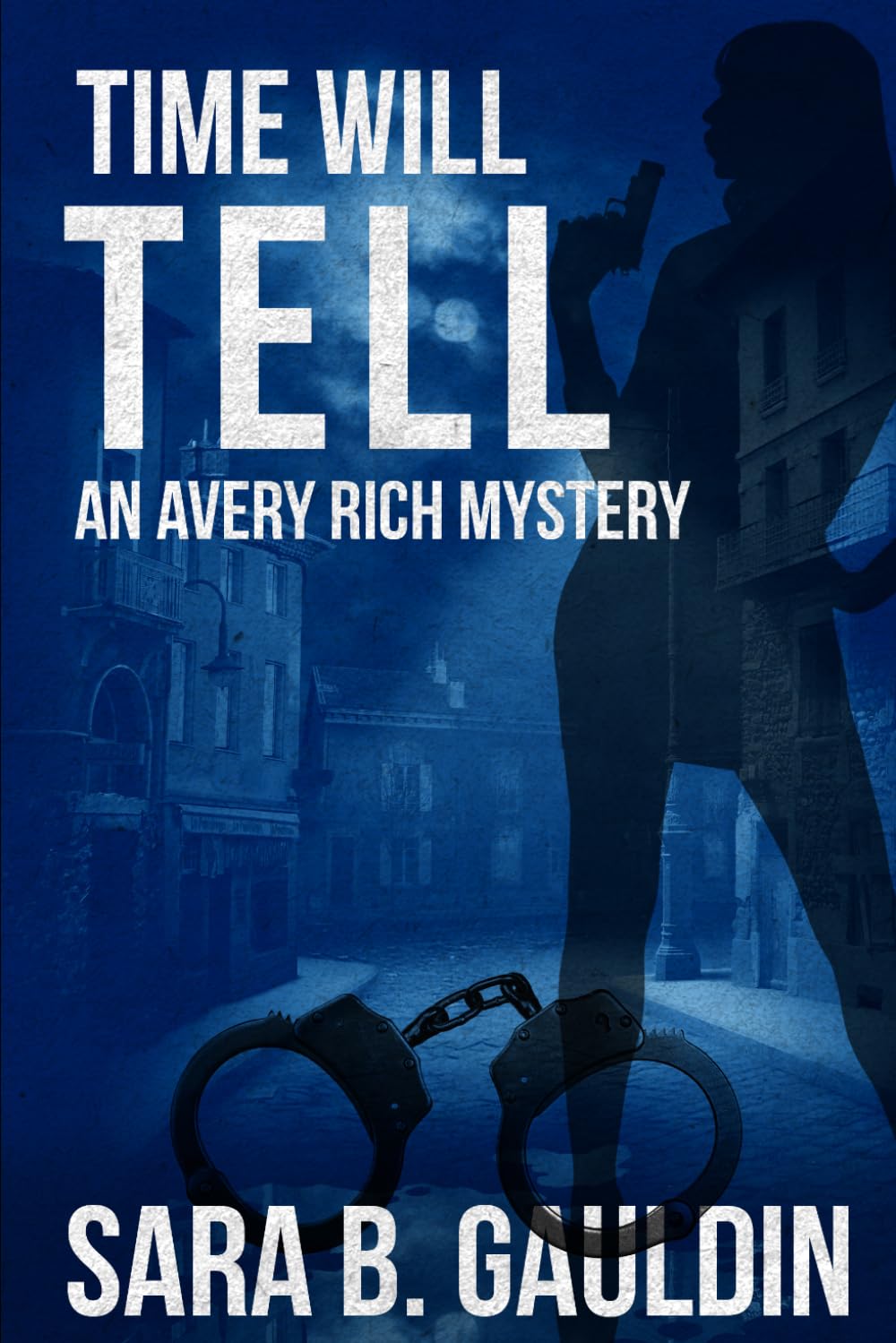 Time Will Tell: An Avery Rich Mystery: 6
