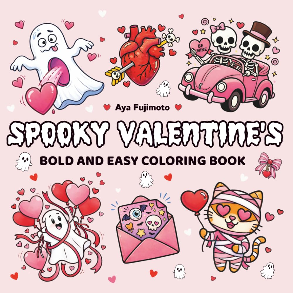 Spooky Valentine’s Bold and Easy Coloring Book: 55 Adorable Cute, Romantic and Spooky Valentine Coloring Pages for All Ages