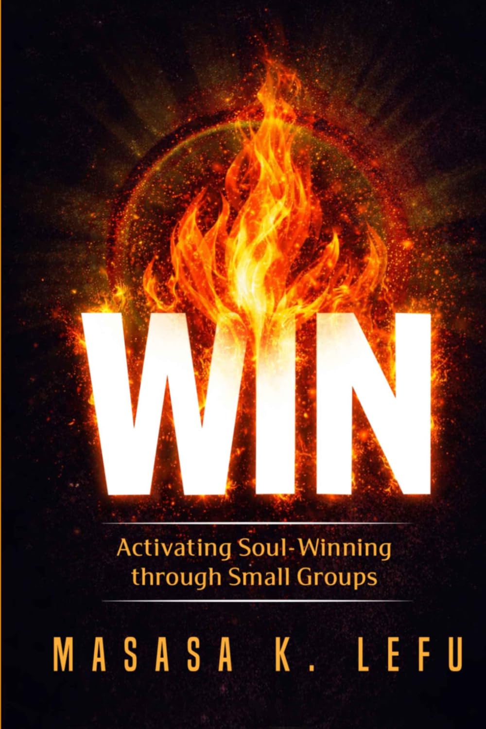 WIN: Activating Soul-Winning Through Small Groups