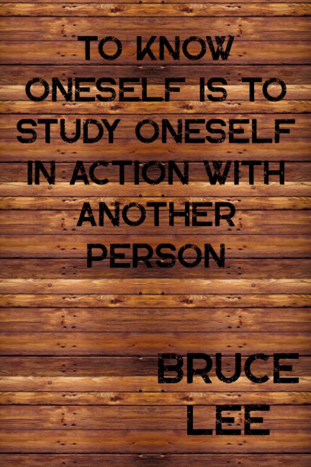 Bruce Lee Quote I To know oneself I Size 6 x 9 I Blank 110 Pages: Bruce Lee Notebook, Journal, Diary, 110 Pages Blank