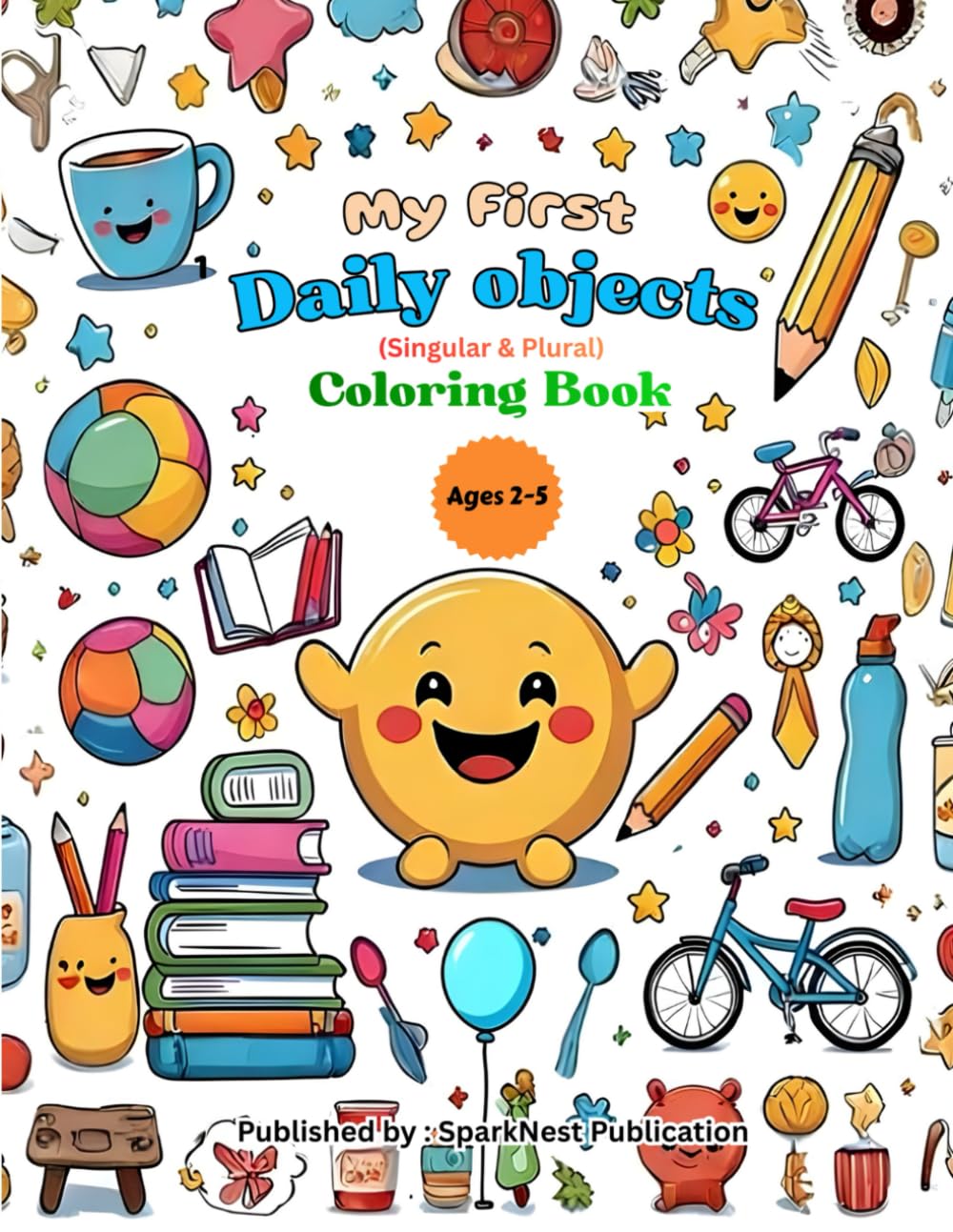 My First Daily Objects Coloring Book for Kids (Ages 2–5): Singular & Plural Learning | Preschool and Toddler Educational Coloring Book | Early ... Coloring Books for Toddlers (Ages 2–5))