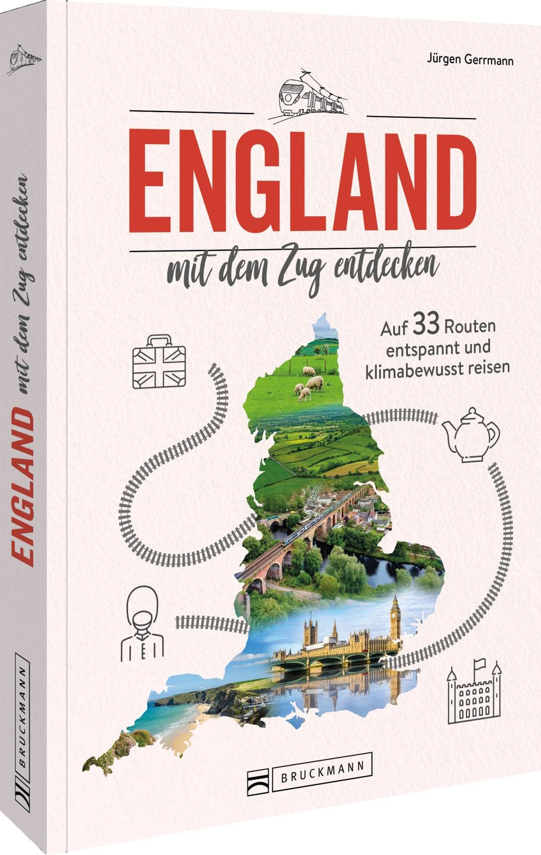 Bruckmann Verlag GmbH Reisebuch England mit dem Zug entdecken: 30 Routen für entspannte, umweltbewusste Bahnreisen