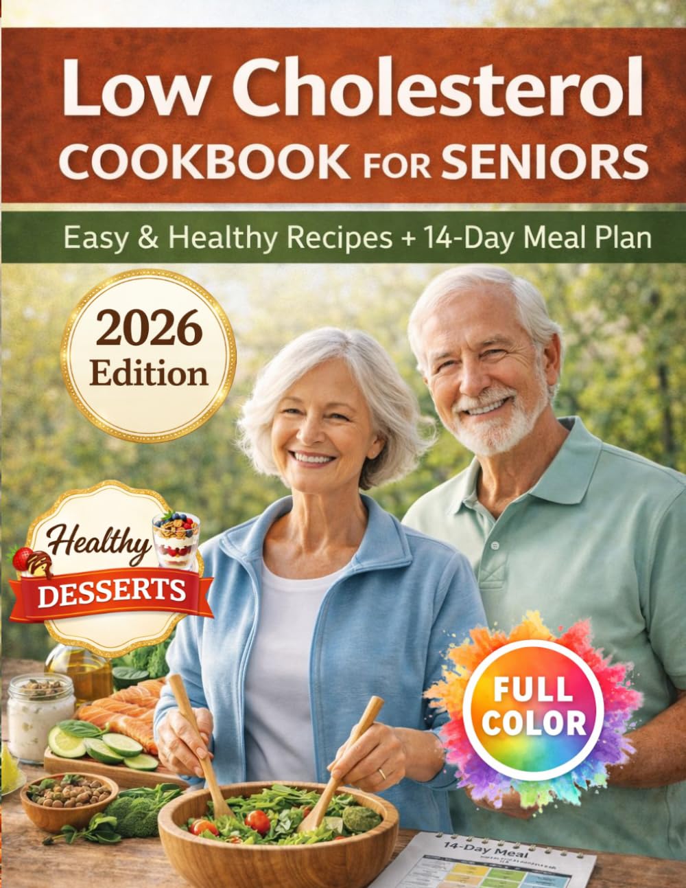 Low Cholesterol Cookbook for Seniors: Delicious & Easy Recipes to Lower Cholesterol , Support Heart Health and Enjoy Healthy Eating Every Day + 14-Day Meal Plan